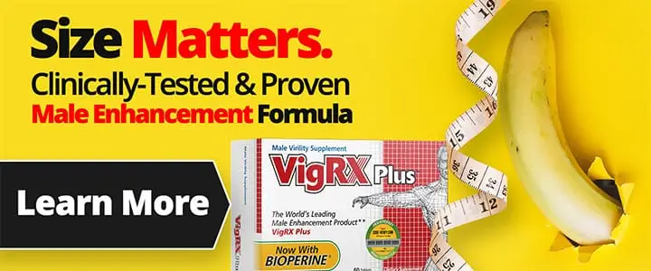 For men who want bigger, harder, longer-lasting erections, there's now VigRX Plus®,